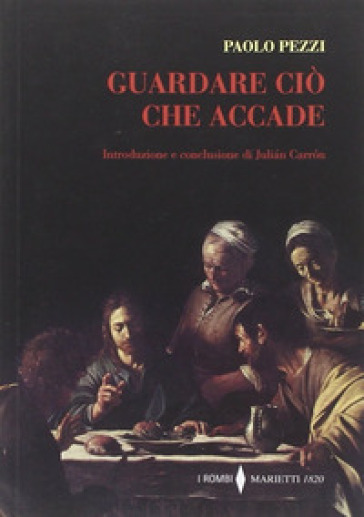 Guardare ciò che accade