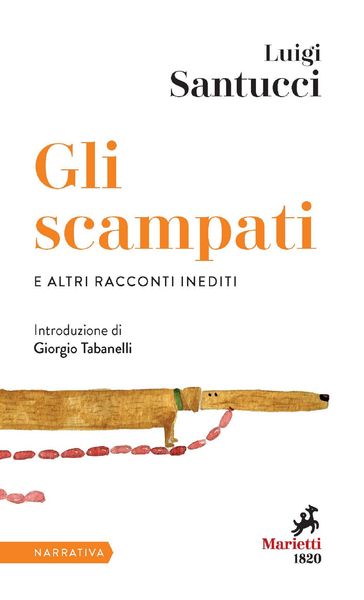 Gli Scampati e altri racconti inediti