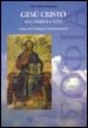 Gesù Cristo. Via, Verità E Vita