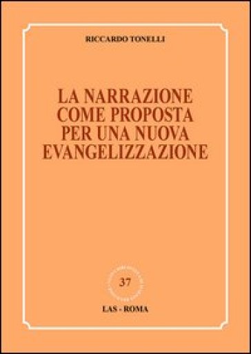La Narrazione Come Proposta Per Una Nuova Evangelizzazione