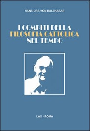 I Compiti Della Filosofia Cattolica Nel Tempo