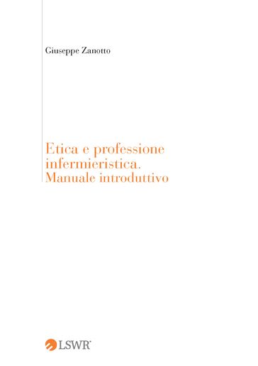 Etica e professione infermieristica. Manuale introduttivo