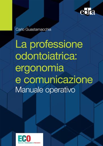 La professione odontoiatrica: ergonomia e comunicazione