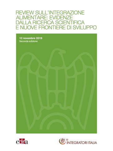 Review sull'integrazione alimentare: evidenze dalla ricerca scientifica e nuove frontiere di sviluppo 2 ed.