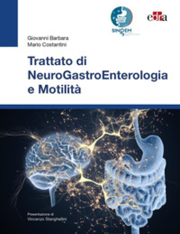 Trattato di neurogastroenterologia e motilità