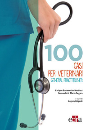 100 casi per veterinari general practitioner