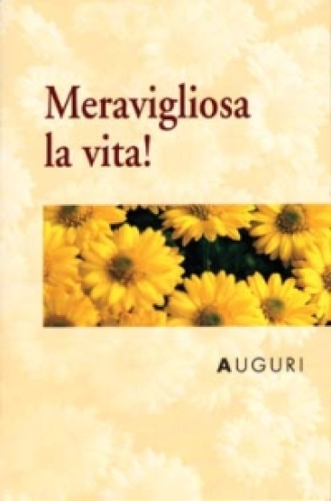 Meravigliosa La Vita! Auguri