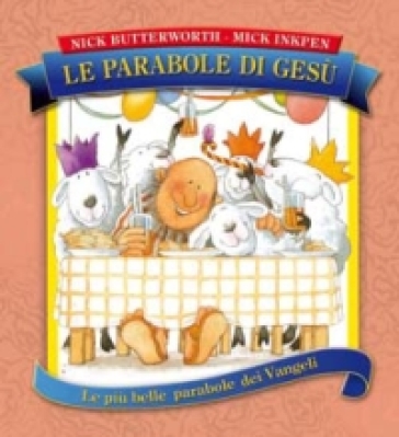 Le parabole di Gesù. Ediz. illustrata