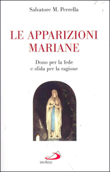 Le apparizioni mariane. "Dono" per la fede e "sfida" per la ragione