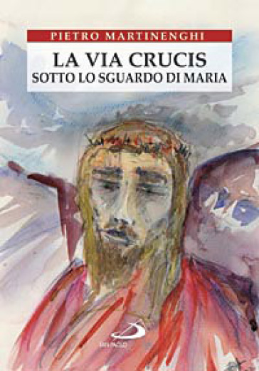 La Via Crucis Sotto Lo Sguardo Di Maria