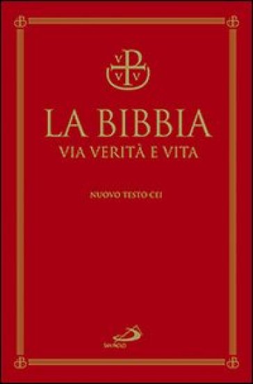 La Bibbia. Via Verità E Vita