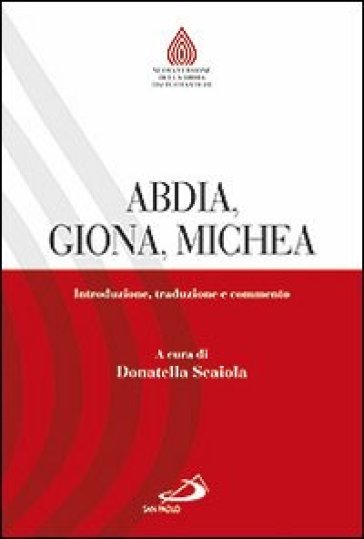 Abdia, Giona, Michea. Introduzione, Traduzione E Commento
