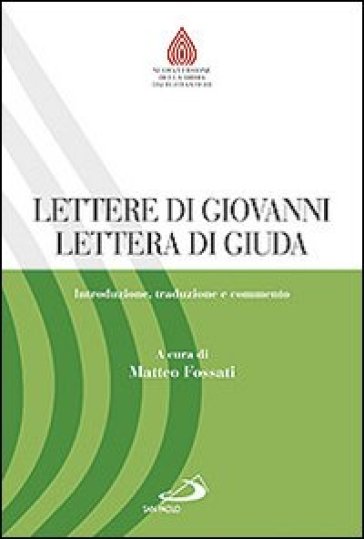 Lettere Di Giovanni, Lettera Di Giuda. Introduzione, Traduzione E Commento