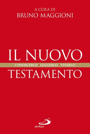 Il Nuovo Testamento. Conoscerlo, leggerlo, viverlo