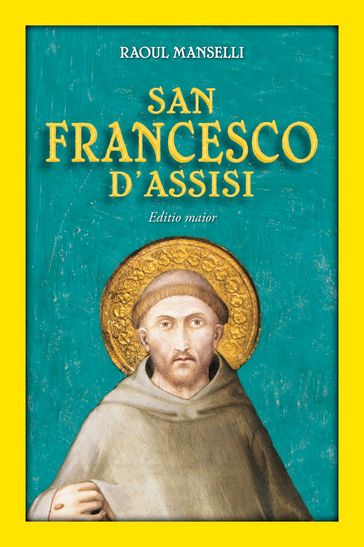 San Francesco d'Assisi. Editio maior