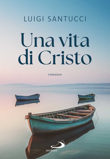 Una vita di Cristo. Volete andarvene anche voi?