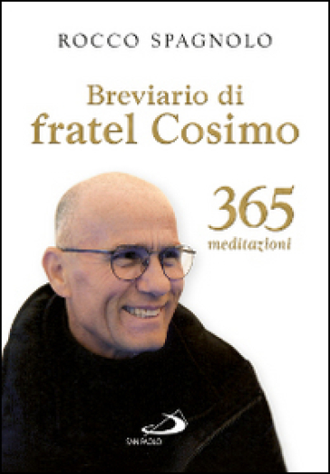 Breviario Di Fratel Cosimo. 365 Meditazioni