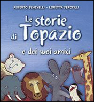 Le storie di Topazio e dei suoi amici
