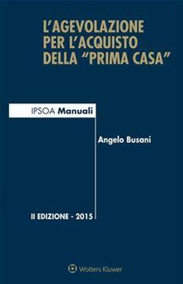 L'agevolazione per l'acquisto della «prima casa»