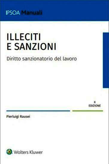 Illeciti e sanzioni. Il diritto sanzionatorio del lavoro
