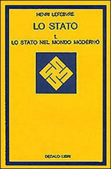 Lo Stato. Vol. 1: Lo Stato Nel Mondo Moderno
