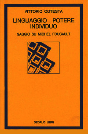 Linguaggio, potere individuo. Saggio su Michel Foucault