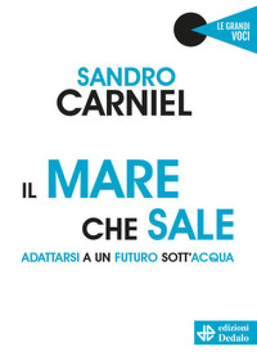 Il mare che sale. Adattarsi a un futuro sott'acqua