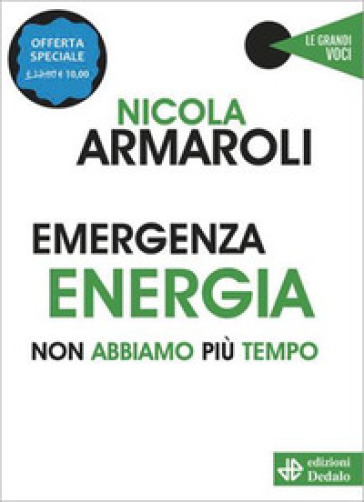 Emergenza energia. Non abbiamo più tempo. Nuova ediz.-0