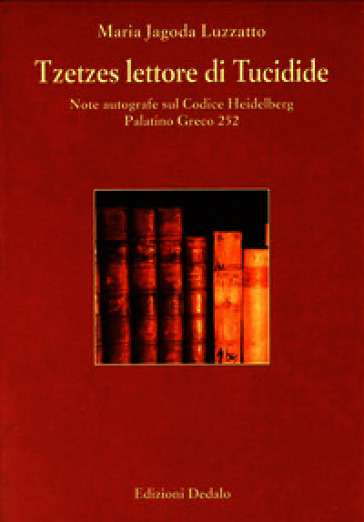 Tzetzes lettore di Tucidide. Note autografe sul Codice Heidelberg palatino greco 252