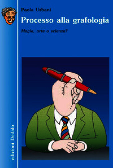 Processo alla grafologia. Magia, arte o scienza?