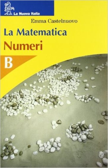 La matematica. Numeri-Figure piane. Modulo B. Per la Scuola media-0