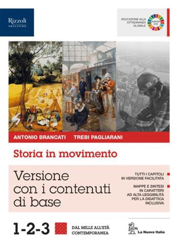 Storia in movimento. Versione con i contenuti essenziali. Per le Scuole superiori