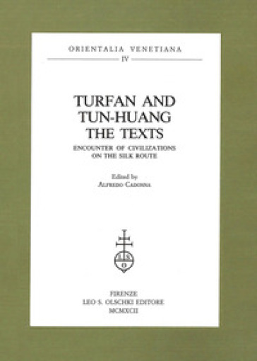 Turfan and tun-huang. The texts. Encounter of Civilizations on the Silk Route