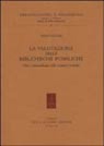 La valutazione delle biblioteche pubbliche. Dati e metodologie delle indagini in Italia
