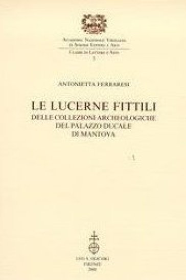 Le lucerne fittili delle collezioni archeologiche del Palazzo Ducale di Mantova