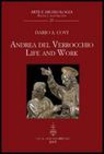 Andrea del Verrocchio. Life and work. Ediz. inglese e latina