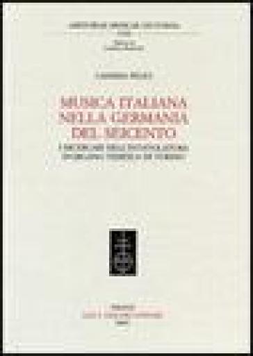 Musica italiana nella Germania del Seicento. I ricercari dell'intavolatura d'organo tedesca di Torino
