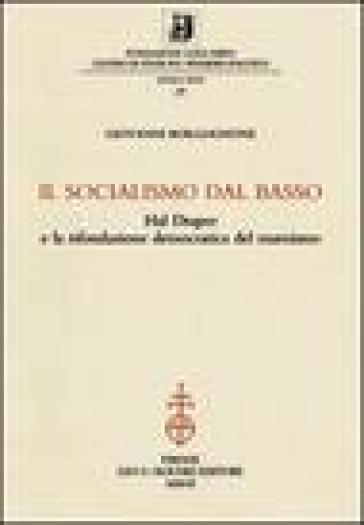 Il socialismo dal basso. Hal Draper e la rifondazione democratica del marxismo