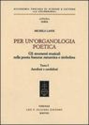 Per un'organologia poetica. Gli strumenti musicali nella poesia francese romantica e simbolista. Vol. 1: Aerofoni e cordofoni