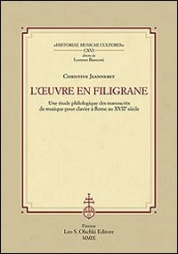 L'ouvre en filigrane. Une étude philologique des manuscrits de musique pour clavier à Rome au XVIIème siècle