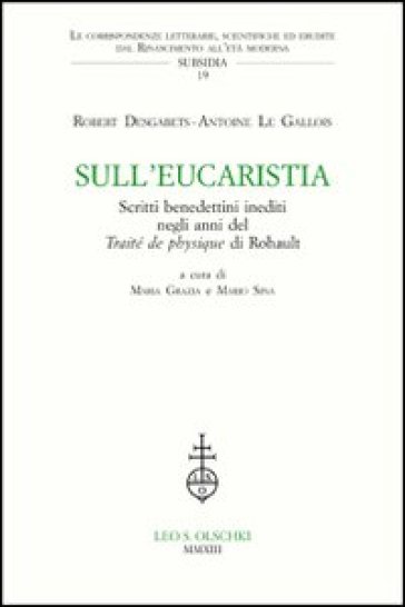 Sull'Eucaristia. Scritti benedettini inediti negli anni del «Traité dePhysique» di Rohault