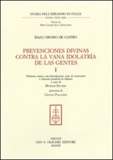 Prevenciones divinas contra la vana idolatría de la Gentes. Ediz. italiana e spagnola. Vol. 1