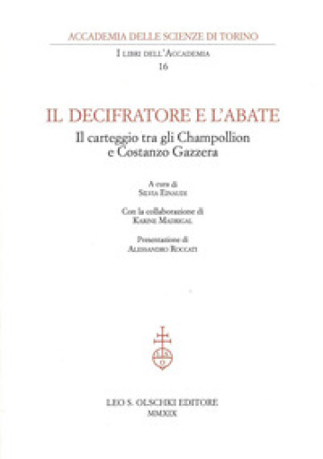 Il decifratore e l'abate. Il carteggio tra gli Champollion e Costanzo Gazzera