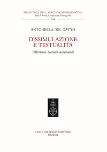 Dissimulazione e testualità. Tollerando, tacendo, aspettando