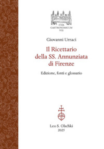 Il ricettario della SS. Annunziata di Firenze. Edizione, fonti e glossario