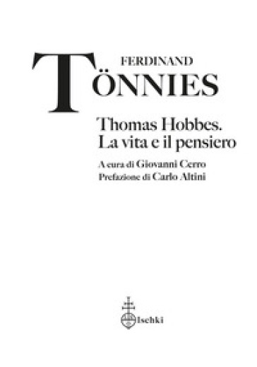 Thomas Hobbes. La vita e il pensiero
