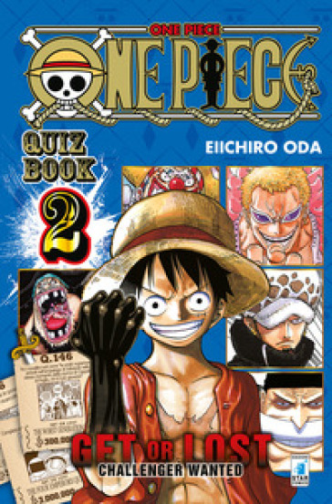 One piece. Quiz book. Get or lost. Challenger wanted. Ediz. illustrata. Vol. 2