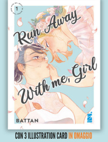 Run away with me, girl. Con 3 illustration card. Vol. 1