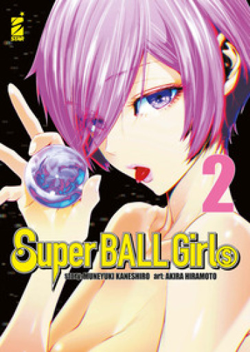SUPER BALL GIRLS. VOL. 2