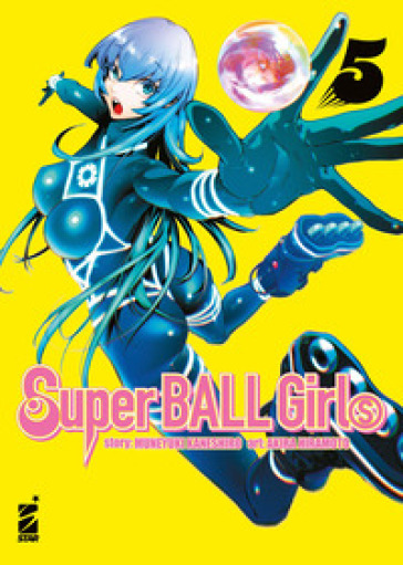 Super ball girls. Vol. 5
